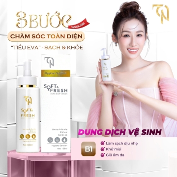 Dung Dịch Vệ Sinh TN Soft & Fresh Đông Anh (Mẫu Mới)